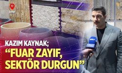 Kazım Kaynak; “Fuar zayıf, sektör durgun”