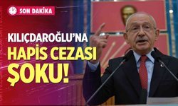 Kılıçdaroğlu'na hapis cezası şoku!