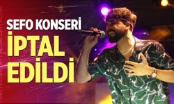 Sefo konseri iptal edildi