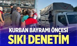 Kurban Bayramı öncesi sıkı denetim
