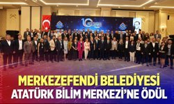 Merkezefendi Belediyesi Atatürk Bilim Merkezine ödül