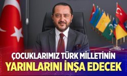 Yılmaz: “Çocuklarımız Türk Milletinin Yarınlarını İnşa Edecek”