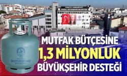Mutfak bütçesine 1,3 milyonluk Büyükşehir desteği