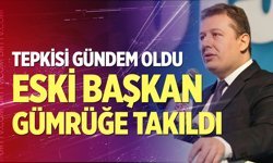 Eski Başkan Necip Filiz gümrüğe takıldı, Bakan Bolat’tan yardım istedi