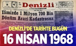 Denizli’de Tarihte Bugün – 16 Nisan 1968