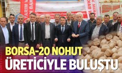 Borsa-20 nohut üreticiyle buluştu