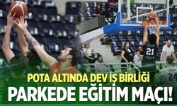 “Eğitime Destek Maçı” için parkeye çıktılar