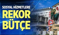 Denizli’de sosyal hizmetlere rekor bütçe