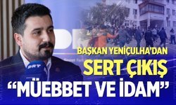 Başkan Yeniçulha’dan okul vahşetine karşı ağır ceza çıkışı: “İdam ve müebbet”