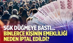 Binlerce kişinin emekliliği neden iptal edildi?