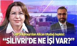 CHP’li Karaca’dan Alican Uludağ tepkisi:" Silivri'de ne işi var?"