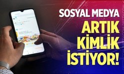 Sosyal medya artık kimlik istiyor!