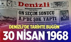 Denizli’de Tarihte Bugün – 30 Nisan 1968