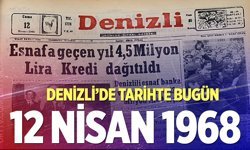 Denizli’de Tarihte Bugün – 12 Nisan 1968