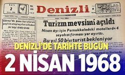 Denizli’de Tarihte Bugün – 2 Nisan 1968
