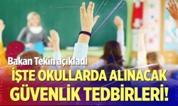 Okullarda hangi güvenlik önlemleri alınacak? Bakan Tekin açıkladı