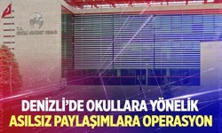 Denizli’de Okullara Yönelik Asılsız Paylaşımlara Operasyon