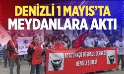 Denizli’de 1 Mayıs’ta binlerce kişi meydanlara aktı