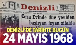 Denizli’de Tarihte Bugün – 24 Mayıs 1968