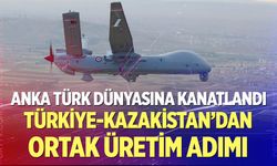 ANKA Türk dünyasına kanatlandı: Türkiye-Kazakistan’dan ortak üretim adımı