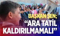 DENTUROD Başkanı Gazi Murat Şen: “Ara tatiller kaldırılmamalı”