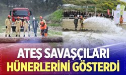 Ateş savaşçıları hünerlerini sergiledi