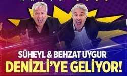 Süheyl & Behzat Uygur Denizli gösterisi ne zaman? Gösteri biletleri ne kadar?