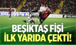 Beşiktaş fişi ilk yarıda çekti!