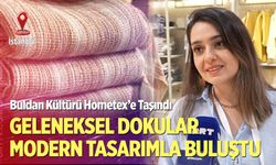 Buldan Kültürü Hometex’e Taşındı