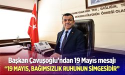“19 Mayıs, bağımsızlık ruhunun simgesidir”