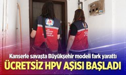 Ücretsiz HPV aşı uygulaması başladı