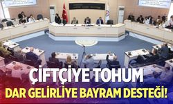 Çiftçiye tohum, dar gelirliye bayram desteği