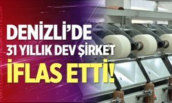 Denizli’de 31 Yıllık Tekstil Şirketi İçin İflas Kararı!