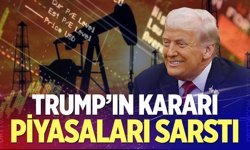 Trump'ın kararı piyasaları sarstı