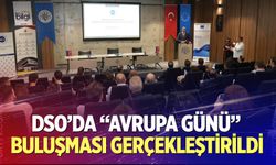DSO’da “Avrupa Günü” Buluşması Gerçekleştirildi