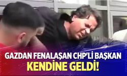 Gazdan Fenalaşan CHP'li Başkan Kendine Geldi!