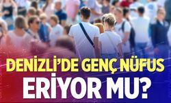 Denizli’de genç nüfus tablosu açıklandı