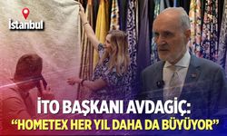 İTO Başkanı Avdagiç: “Hometex Her Yıl Daha da Büyüyor”