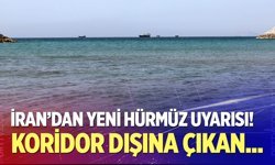 İran’dan yeni Hürmüz uyarısı!