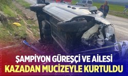 Şampiyon güreşçi ve ailesi kazadan mucizeyle kurtuldu
