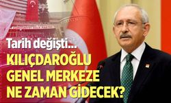 Kılıçdaroğlu genel merkeze ne zaman gidecek?