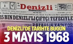 Denizli’de Tarihte Bugün – 3 Mayıs 1968