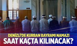 Denizli Bayram Namazı Saati 2026 | Denizli'de Kurban Bayramı Namazı Saat Kaçta, Ne Zaman Kılınacak? Diyanet Bayram Namaz