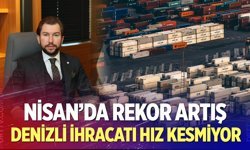 Nisan’da Rekor Artış: Denizli İhracatı Hız Kesmiyor