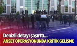 ANSET operasyonunda kritik gelişme