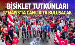 Bisiklet tutkunları 17 Mayıs’ta Çamlık’ta buluşacak
