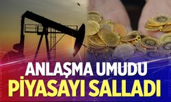 Anlaşma umudu piyasayı salladı