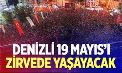 Denizli 19 Mayıs’ı Zirvede Yaşayacak