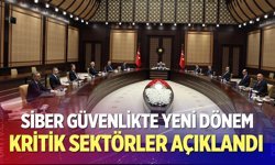 Siber Güvenlikte Yeni Dönem: Kritik Sektörler Açıklandı