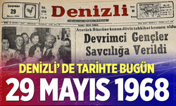 Denizli’de Tarihte Bugün – 29Mayıs 1968